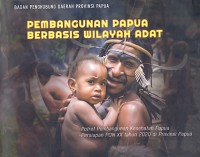 Pembangunan Papua berbasis wilayah adat