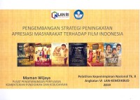 Pengembangan strategi peningkatan apresiasi masyarakat terhadap film indonesia