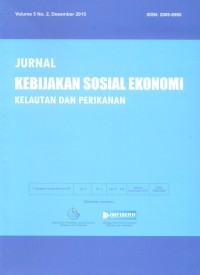 Jurnal kebijakan sosial ekonomi kelautan dan perikanan volume 5 No. 2, Desember 2015