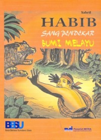 Habib sang pendekar Bumi Melayu