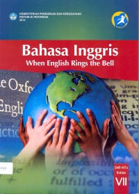 Bahasa Inggris, when English rings the bell (untuk SMP/MTs kelas VII)