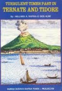 Turbulent times past in Ternate and Tidore