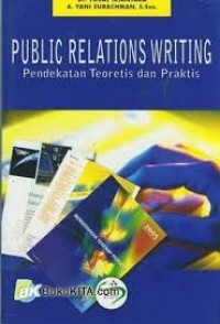 Public relations writing: pendekatan teoritis dan praktis