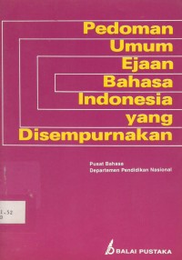 Pedoman umum ejaan Bahasa Indonesia yang disempurnakan