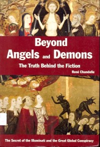 Beyond angels and demons: the truth behind the fiction