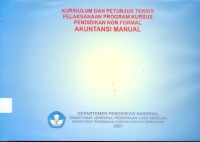 Kurikulum dan petunjuk teknis pelaksanaan program kursus pendidikan non formal akuntansi manual