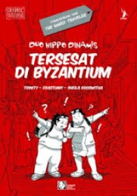 Duo hippo dinamis: tersesat di Byzantium