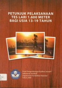 Petunjuk pelaksanaan tes lari 1.600 meter bagi usia 13-19 tahun