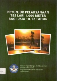 Petunjuk pelaksanaan tes lari 1.000 meter bagi usia 10-12 tahun