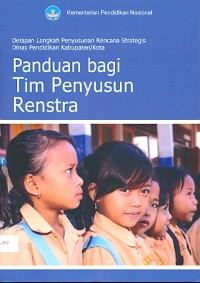 Delapan langkah penyusunan rencana strategis dinas pendidikan kabupaten/kota: panduan bagi tim penyusun renstra