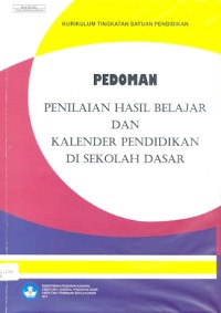 Pedoman: penilaian hasil belajar dan kalender pendidikan di sekolah dasar