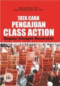 Tata cara pengajuan class action (gugatan kelompok masyarakat)