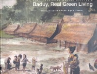 Suku pedalaman Banten Indonesia: Baduy, real green living