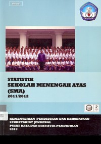Statistik Sekolah Menengah Atas (SMA) 2011/2012