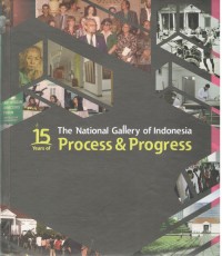 15 years of the national gallery of Indonesia process&progress