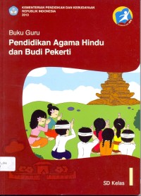 Pendidikan agama Hindu dan budi pekerti : buku guru (untuk SD kelas I)