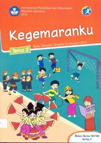 Kegemaranku : buku siswa (tematik terpadu kurikulum 2013 untuk SD/MI kelas I)