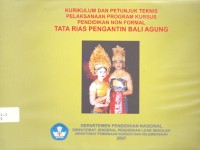 Kurikulum dan petunjuk teknis pelaksanaan program kursus pendidikan non formal tata rias pengantin Bali agung