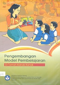 Pengembangan model pembelajaran: di taman kanak-kanak