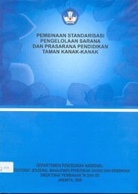 Pembinaan standarisasi pengelolaan sarana dan prasarana pendidikan taman kanak-kanak