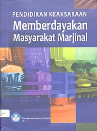 Pendidikan keaksaraan memberdayakan masyarakat marjinal