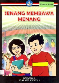 Senang membawa menang: matematika-2 kelas VIII semester 1