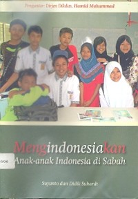 Mengindonesiakan anak-anak Indonesia di Sabah