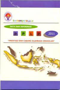 Data dan informasi PPLP 2011 prestasi dan cabang olahraga unggulan