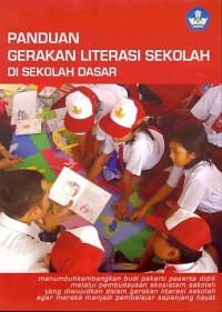 Panduan gerakan literasi sekolah di sekolah dasar