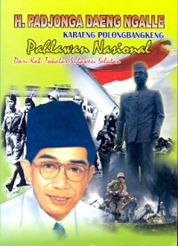 H. Padjonga Daeng Ngalle Karaeng  Polongbangkeng pahlawan nasional dari kabupaten Takalar