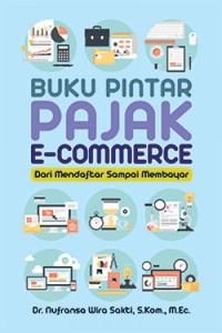 Buku pintar pajak e-commerce: dari mendaftar sampai membayar