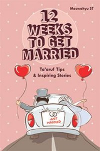 12 Weeks to get married