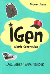 Islamic generation: gaul bener tanpa minder