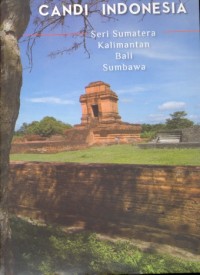 Candi Indonesia: seri Sumatera, Kalimantan, Bali, Sumbawa