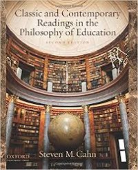 Classic and contemporary readings in the philosophy of education