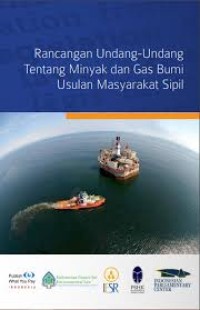 Rancangan undang-undang tentang minyak dan gas bumi: usulan masyarakat sipil