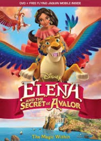 Elena and the secret of avalor: the magic within [dvd]