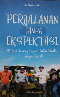 Perjalanan tanpa ekspetasi: 44 jam touring pesisir pantai selatan Cianjur-Garut