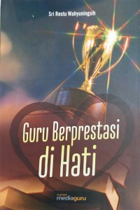 Guru berprestasi di hati