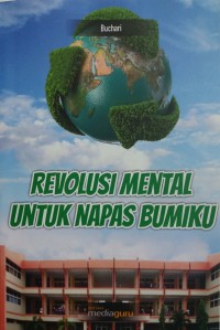 Revolusi mental untuk nafas bumiku