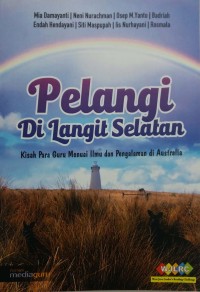 Pelangi di langit Selatan: Kisah para guru menuai ilmu dan pengalaman di Australia