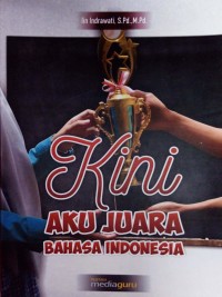 Kini aku juara bahasa indonesia