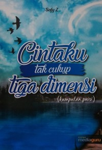 Cintaku tak cukup tiga dimensi