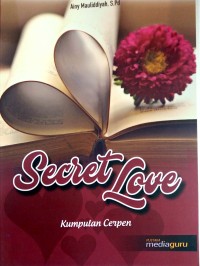 Secret love: kumpulan cerpen
