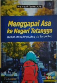 Menggapai asa ke Negeri tetangga: belajar sambil berpetualang ala backpacker