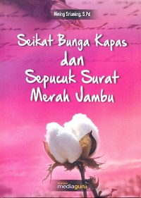 Seikat bunga kapas dan sepucuk surat merah jambu