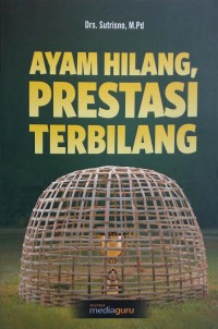 Ayam hilang prestasi terbilang