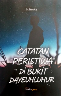 Catatan peristiwa di Bukit Dayeuhluhur