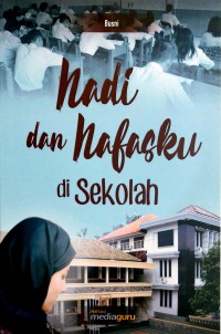 Nadi dan nafasku di Sekolah