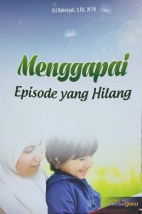 Menggapai episode yang hilang